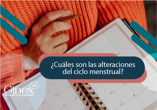 ¿Cuáles son las alteraciones del ciclo menstrual?